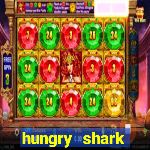 hungry shark evolution dinheiro infinito